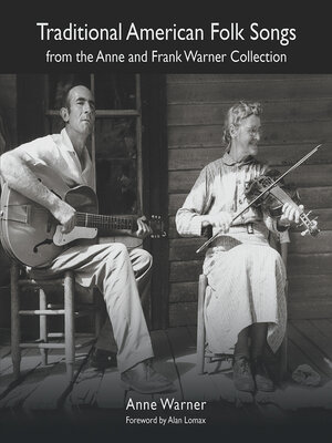 cover image of Traditional American Folk Songs from the Anne and Frank Warner Collection